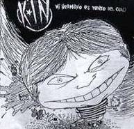 Kain (ESP) : Mi Hermano Es Tonto del Culo